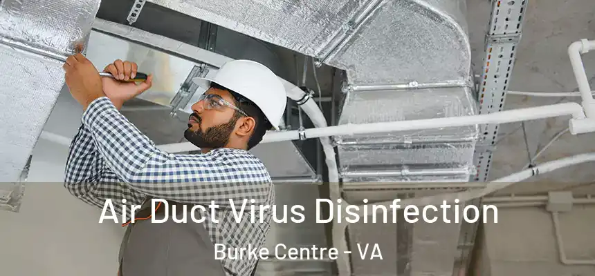 Air Duct Virus Disinfection Burke Centre - VA