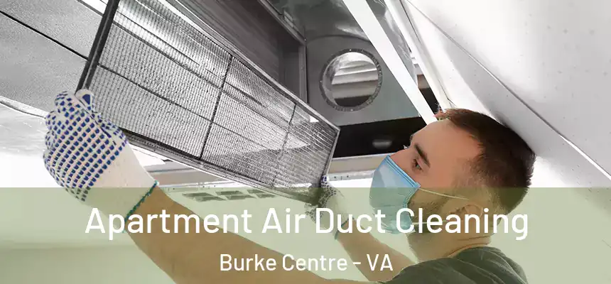 Apartment Air Duct Cleaning Burke Centre - VA