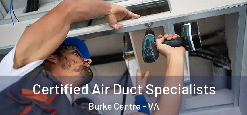 Certified Air Duct Specialists Burke Centre - VA